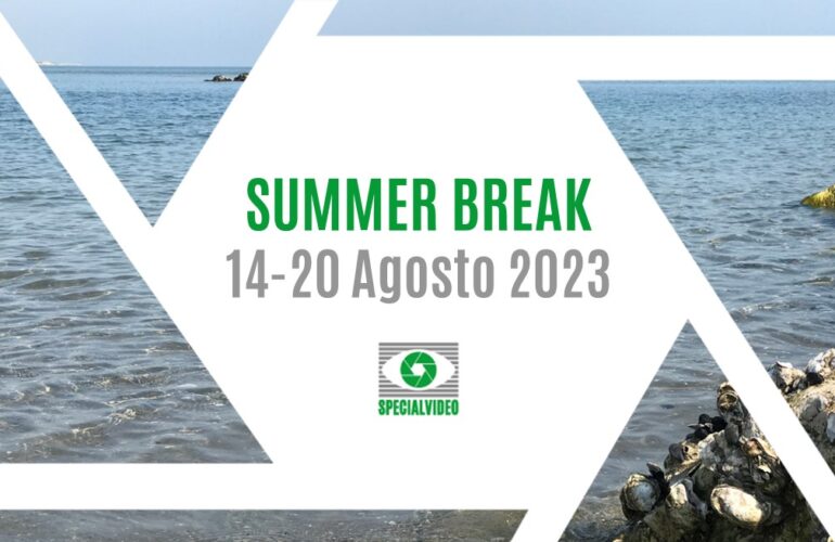 SUMMER BREAK 14-20 Agosto 2023